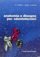 Anatomia e disegno per odontotecnici di Giovanni F. Cordero, Lorenzo Grasso, Massimo Delleani edito da Minerva Medica