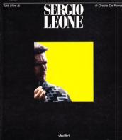 Tutti i film di Sergio Leone edito da Ubulibri