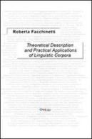 Theoretical description and practical applications of linguistic corpora di Roberta Facchinetti edito da QuiEdit