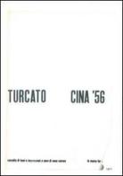 Turcato e la Cina. Specimen. Con DVD dell'opera originale di Giorgio Cegna edito da Si-Times Edizioni