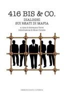 416 bis & Co. Dialoghi sui reati di mafia edito da Edizioni Santa Caterina