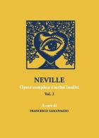 Neville. Opere complete e scritti inediti vol.3 di Francesco Giacovazzo edito da Youcanprint