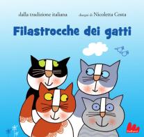 Filastrocche dei gatti dalla tradizione italiana. Nuova ediz. di Nicoletta Costa edito da Gallucci