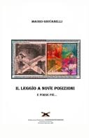 Il leggìo a nove posizioni e forse piu... di Mauro Giovanelli edito da ilmiolibro self publishing