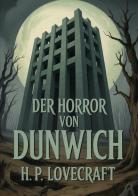 Der Horror von Dunwich di Howard P. Lovecraft edito da StreetLib