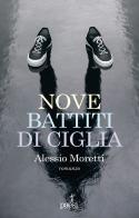 Nove battiti di ciglia di Alessio Moretti edito da Paesi Edizioni