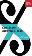 Attraverso i segni di Louis Marin edito da Luca Sossella Editore