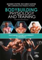 Bodybuilding physiology and training di Massimo Spattini, Riccardo Gaspari edito da Edra