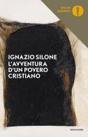 L' avventura di un povero cristiano di Ignazio Silone edito da Mondadori