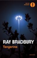 Tangerine di Ray Bradbury edito da Mondadori