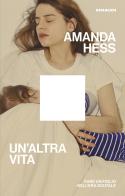 Un'altra vita. Fare un figlio nell'era digitale di Amanda Hess edito da Einaudi