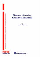 Manuale di tecnica di relazioni industriali di Pietro Testoni edito da Giuffrè