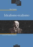 Idealismo-realismo di Max Scheler edito da La Scuola SEI