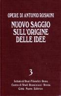 Nuovo saggio sull'origine delle idee. Ideologia e logica vol.3 di Antonio Rosmini edito da Città Nuova