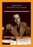 Calendario della libertà di Albert Camus edito da Castelvecchi