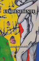 L' impertinente di Antonio Santaniello edito da Altromondo Editore di qu.bi Me