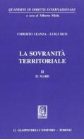 La sovranità territoriale vol.2 di Umberto Leanza, Luigi Sico edito da Giappichelli