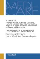 Persona e medicina. Sinergie sistemiche per la medicina personalizzata edito da Franco Angeli