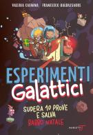 Esperimenti galattici di Valeria Cagnina, Francesco Baldassarre edito da Marietti Junior
