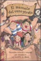 Il manuale del vero pirata. La scuola dei pirati. Ediz. illustrata di Sir Steve Stevenson edito da De Agostini
