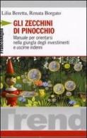 Gli zecchini di Pinocchio. Manuale per orientarsi nella giungla degli investimenti e uscirne indenni di Lilia Beretta, Renata Borgato edito da Franco Angeli