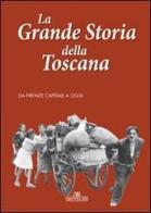 La grande storia della Toscana. Ediz. a colori vol.4 edito da Bonechi