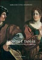Ammon e Tamar. Un dipinto inedito del Guercino di Maria Stella Spampinato edito da Gangemi Editore