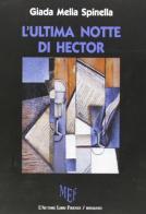 L' ultima notte di Hector di Giada M. Spinella edito da L'Autore Libri Firenze