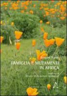 Famiglia e mutamenti in Africa di Bernard Tondé edito da Aracne