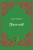 Farewell. Nuova ediz. di Davide Pellegrini edito da NeP edizioni