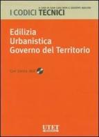 Edilizia. Urbanistica. Governo del territorio. Con CD-ROM edito da Utet Giuridica