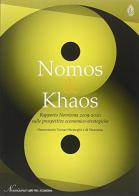 Nomos & Khaos. Rapporto Nomisma (2009-2010) sulle prospettive economico-strategiche edito da Agra