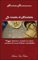 Le ricette di Nicoletta di Nicoletta Montemarano edito da Sacco