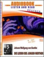Die Leiden des jungen Werther. CD Audio e CD-ROM. Audiolibro di Johann Wolfgang Goethe edito da ABC (Rovereto)