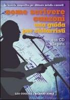 Come scrivere canzoni. Una guida per chitarristi. Con CD Audio di Leo Coulter, Richard Jones edito da Il Castello