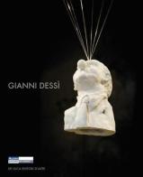 Gianni Dessì. Ediz. francese e inglese edito da De Luca Editori d'Arte