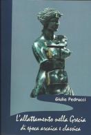 L' allattamento nella Grecia di epoca arcaica e classica di Giulia Pedrucci edito da Scienze e Lettere