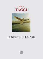 Di niente, del mare di Paolo Taggi edito da Interlinea