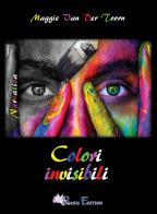 Colori invisibili di Maggie Van der Toorn edito da Pegasus Edition