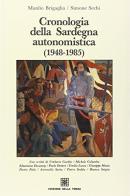 Cronologia della Sardegna autonomistica (1948-2008) di Manlio Brigaglia, Simone Sechi edito da Edizioni Della Torre
