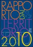 Rapporto dal territorio 2010. Con CD-ROM edito da INU Edizioni