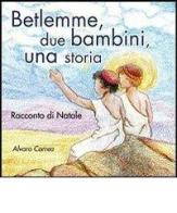 Betlemme, due bambini, una storia. Racconto di Natale di Alvaro Correa edito da Art