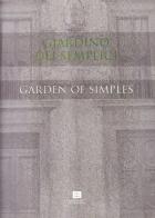 Giardino dei semplici-Garden of simples di Fabio Garbari, Lucia Tongiorgi Tomasi, Alessandro Tosi edito da Plus
