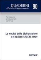 Le novità della dichiarazione dei redditi UNICO 2009 edito da Eutekne