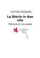 La storia in due vite di Elettra Nicodemi edito da ilmiolibro self publishing