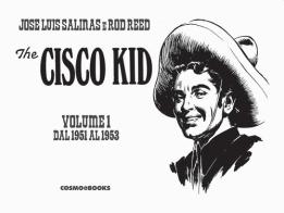 The Cisco Kid vol.1 di José Luis Salinas, Rod Reed edito da Editoriale Cosmo