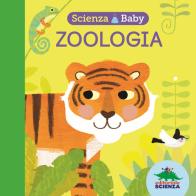 Zoologia. Scienza baby di Jonathan Litton edito da Editoriale Scienza