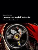 Le memorie del volante di Antonio Tomaini edito da Drive Experience