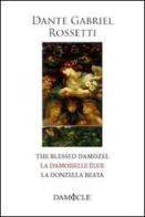 La donzella beata. Ediz. italiana, francese e inglese di Dante G. Rossetti edito da Damocle