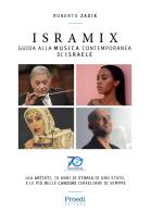 Isramix. Guida alla musica contemporanea di Israele di Roberto Zadik edito da Proedi Editore